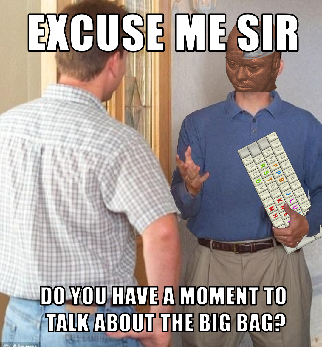 Excuse me sir – do you have a moment to talk about the Big Bag?